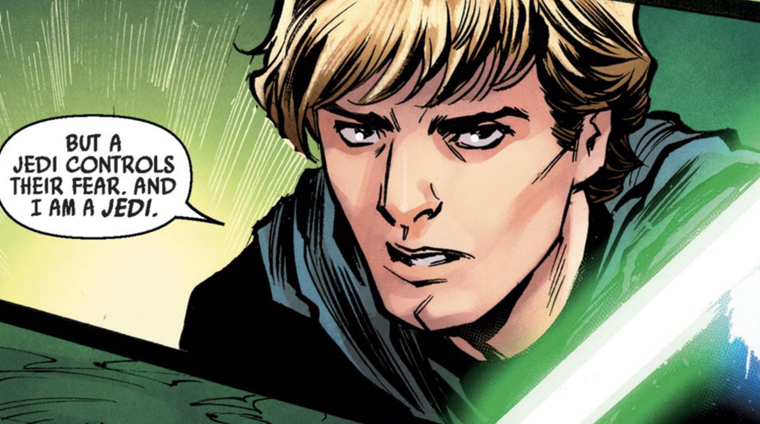 Luke Skywalker in a Star Wars comic panel: "But a Jedi controls their fear, and I am a Jedi."